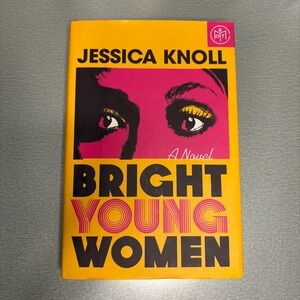 Jessica Knoll Bright Young Women - book of the month edition
